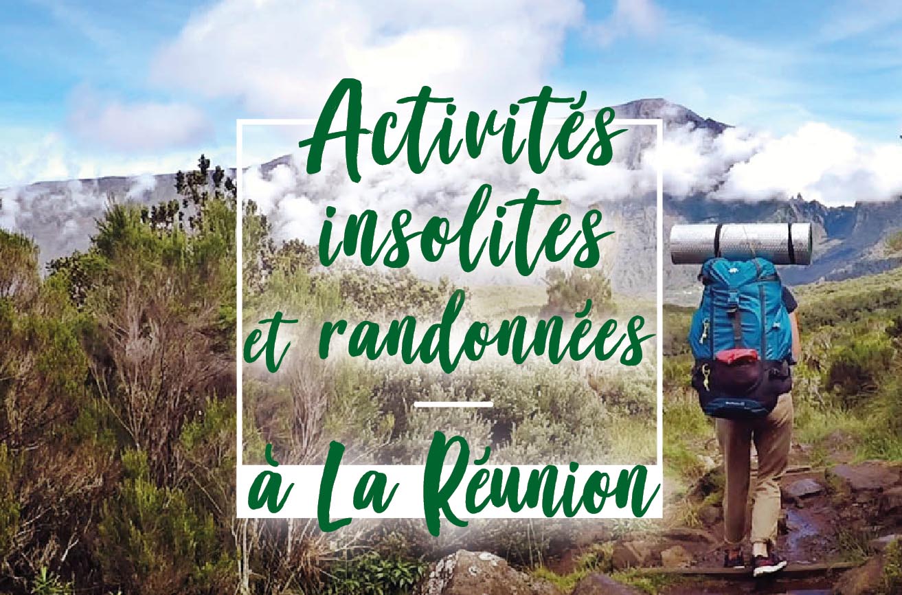 Activités insolites et randonnées à la Réunion