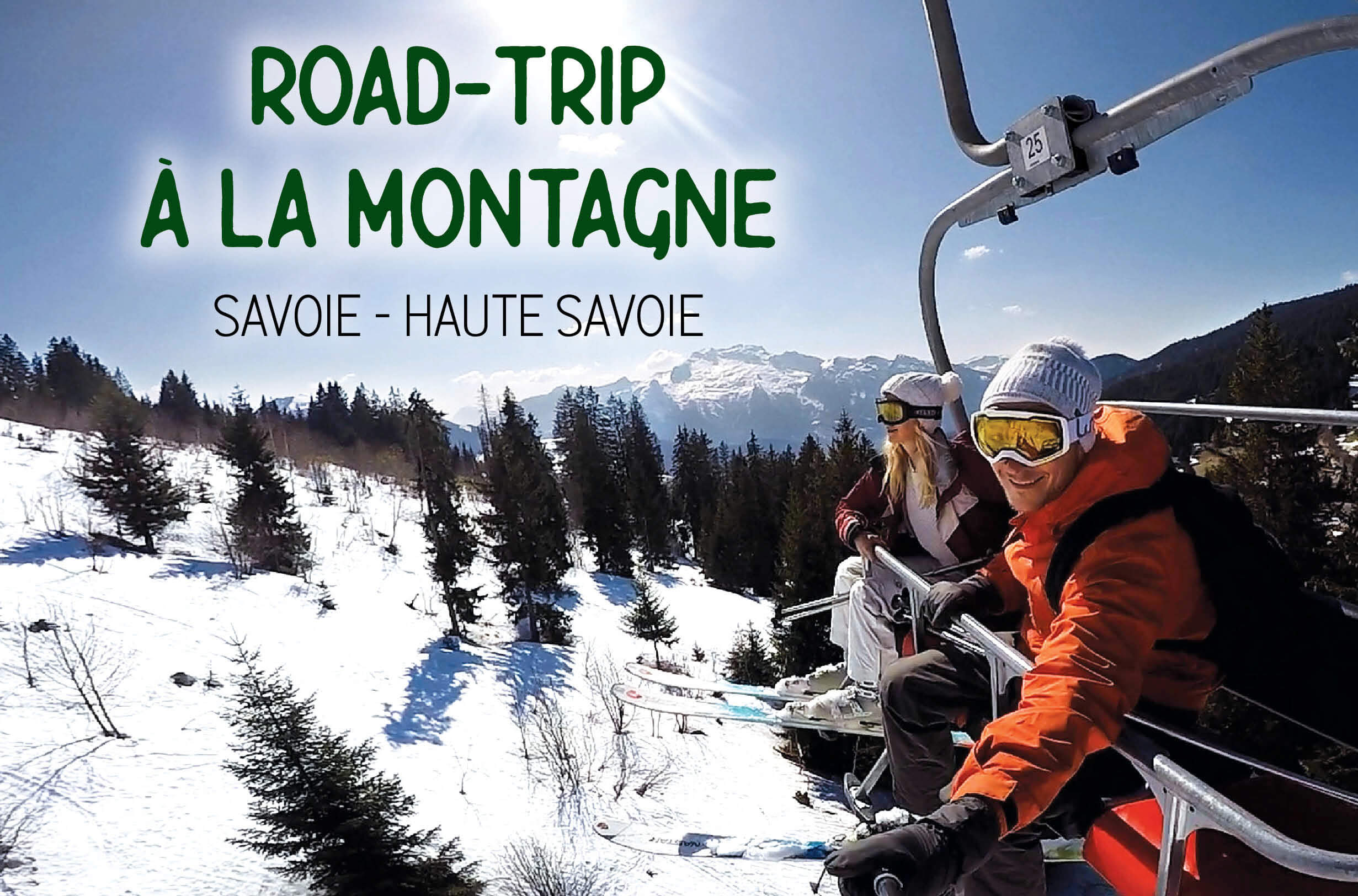 road trip à la montagne en Savoie et haute Savoie